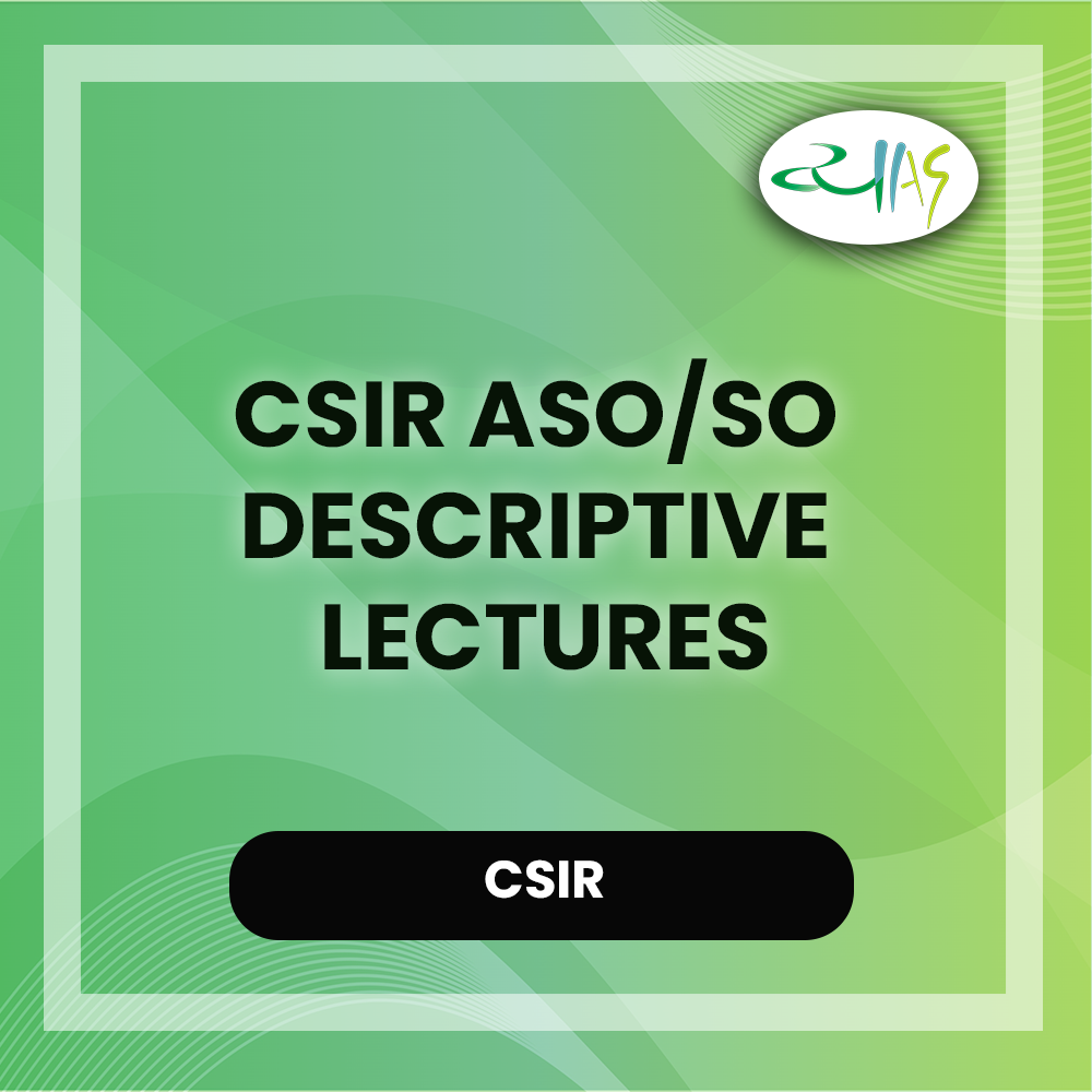 CSIR ASO/SO Descriptive Lectures