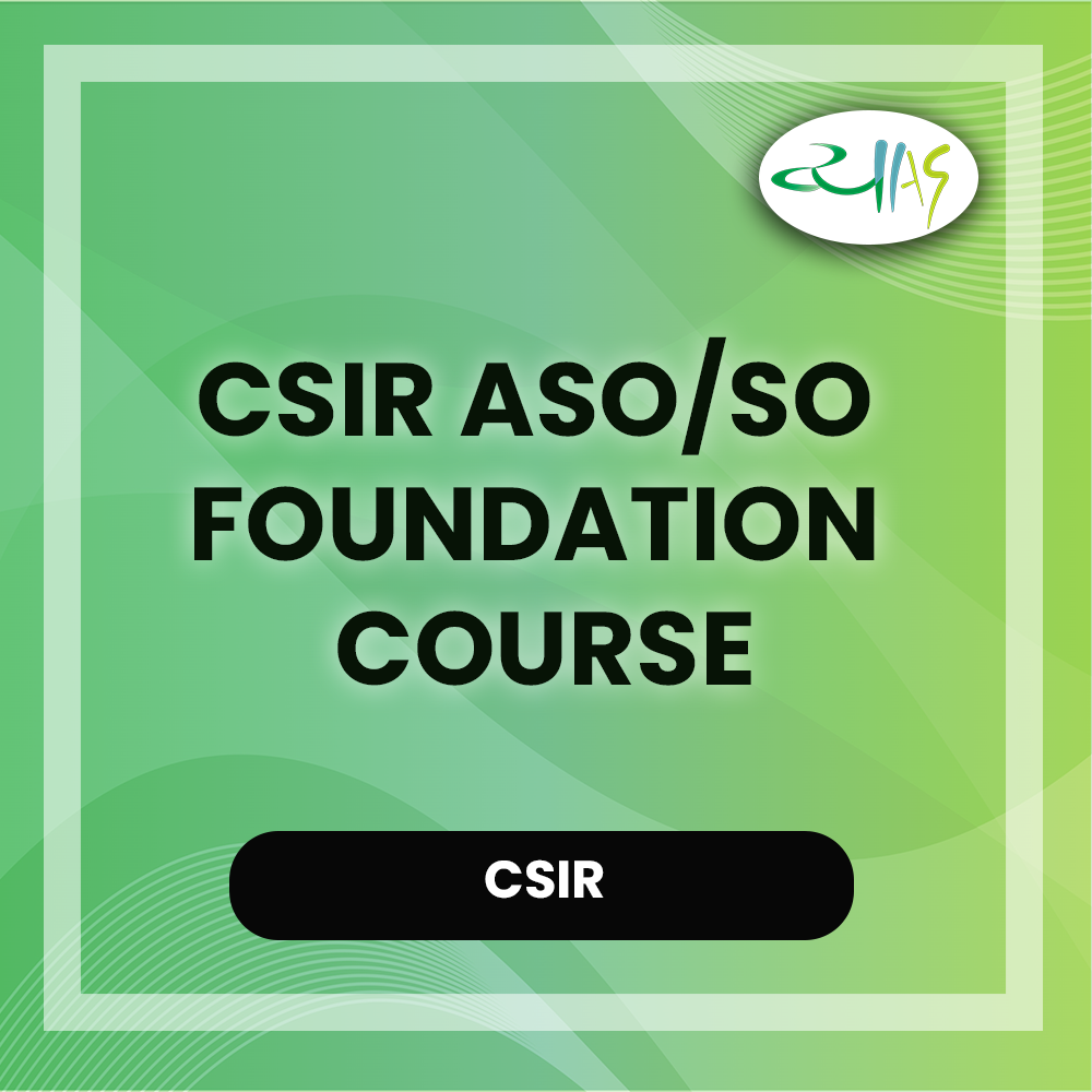 CSIR ASO/SO Foundation Course