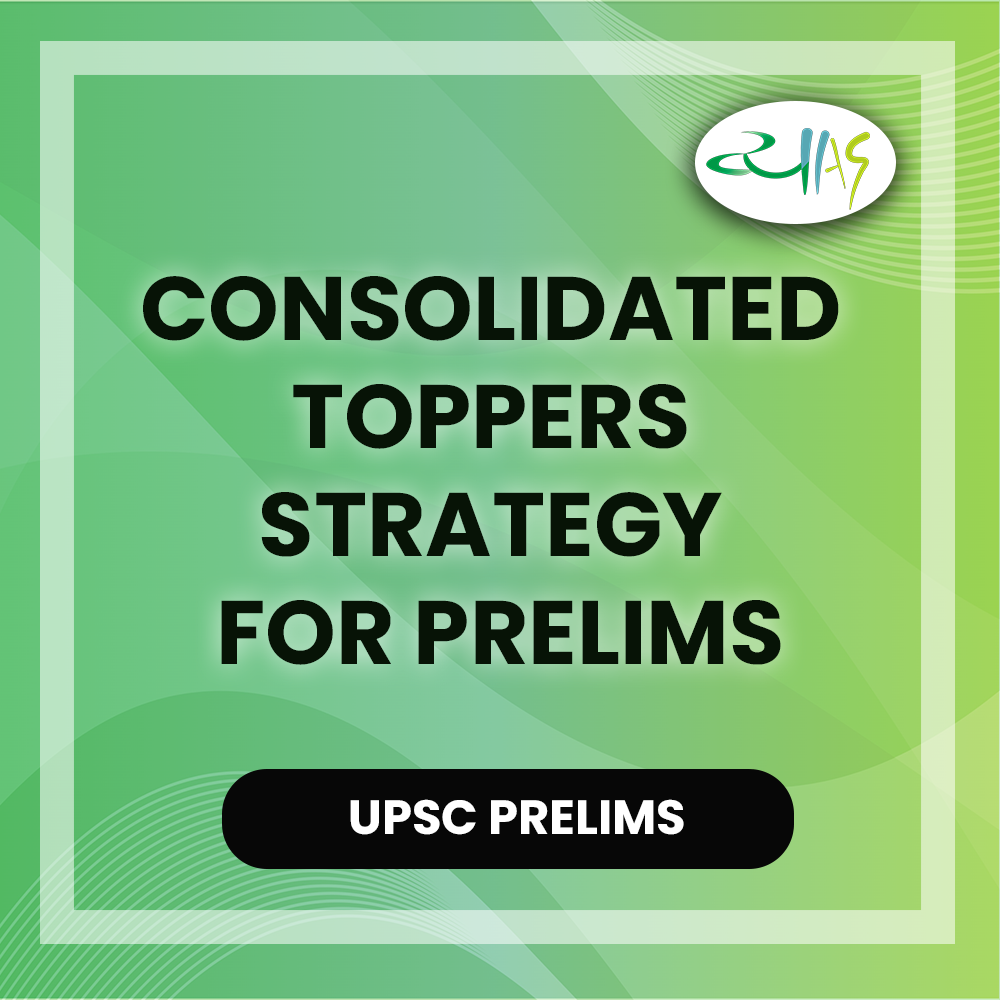 Consolidated Toppers Strategy for Prelims