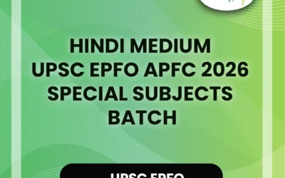 Hindi Medium – UPSC EPFO APFC 2026 Special Subjects Batch