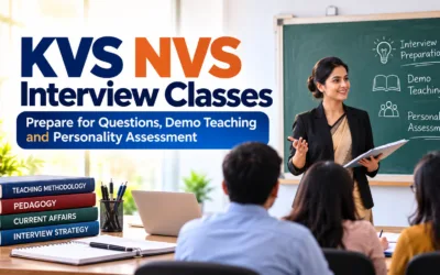 KVS NVS Interview Classes: Prepare for Questions, Demo Teaching and Personality Assessment