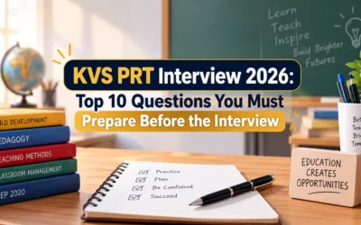 KVS PRT Interview 2026: Top 10 Questions You Must Prepare Before the Interview