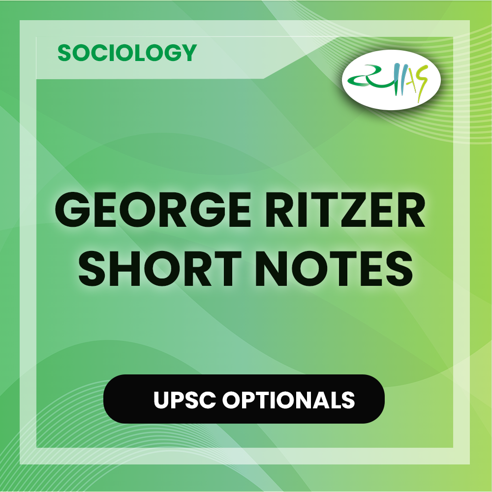 George Ritzer Short Notes – Sociology UPSC Prep
