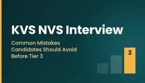 KVS NVS Interview: Common Mistakes Candidates Should Avoid Before Tier 3